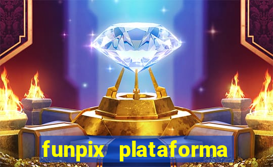 funpix plataforma de jogos